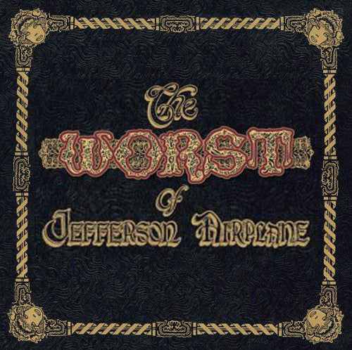 The Worst Of Jefferson Airplane Vinyl